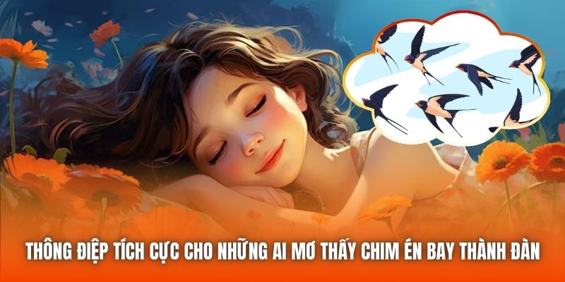 Thông điệp tích cực cho những ai mơ thấy chim én bay thành đàn
